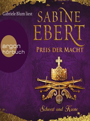 cover image of Schwert und Krone--Preis der Macht--Das Barbarossa-Epos, Band 5